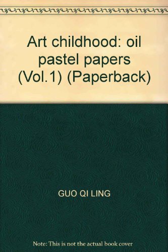 9787806637715: Art childhood: oil pastel papers (Vol.1) (Paperback)