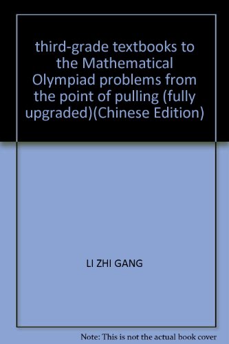 Imagen de archivo de third-grade textbooks to the Mathematical Olympiad problems from the point of pulling (fully upgraded)(Chinese Edition) a la venta por ThriftBooks-Dallas