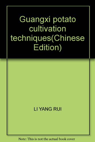 Beispielbild fr Guangxi potato cultivation techniques(Chinese Edition) zum Verkauf von liu xing