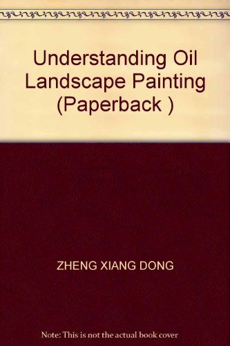 9787806784044: Understanding Oil Landscape Painting (Paperback )