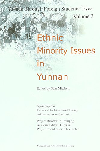 Stock image for Ethnic Minority Issues in Yunnan (Yunnan Through Foreign Students' Eyes, Vol. 2) for sale by The Unskoolbookshop