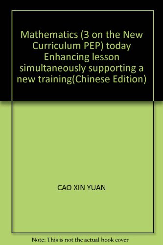 9787807079361: Mathematics (3 on the New Curriculum PEP) today Enhancing lesson simultaneously supporting a new training(Chinese Edition)