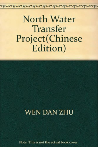 Beispielbild fr North Water Transfer Project(Chinese Edition) zum Verkauf von liu xing