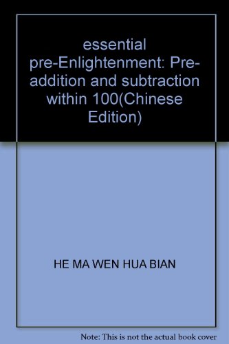 Imagen de archivo de essential pre-Enlightenment: Pre- addition and subtraction within 100(Chinese Edition) a la venta por liu xing