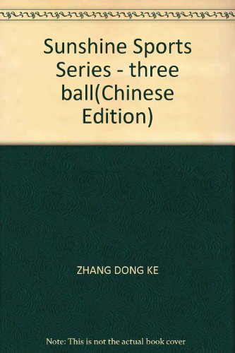 9787807627609: Sunshine Sports Series - three balls(Chinese Edition)
