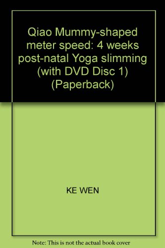 9787807630647: Qiao Mummy-shaped meter speed: 4 weeks post-natal Yoga slimming (with DVD Disc 1) (Paperback)