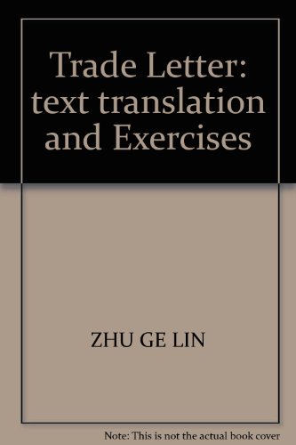 Imagen de archivo de Trade Letter: text translation and Exercises(Chinese Edition) a la venta por liu xing