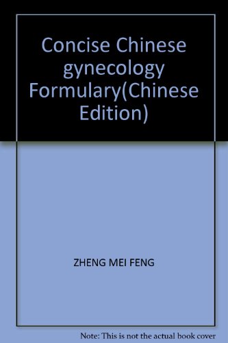 Stock image for Concise Chinese gynecology Formulary(Chinese Edition) for sale by liu xing
