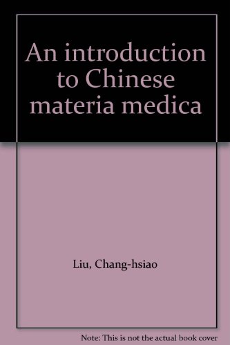 Imagen de archivo de An Introduction to Chinese Materia Medica a la venta por Book House in Dinkytown, IOBA