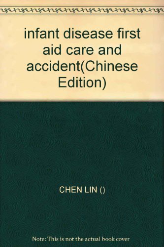 9787810363358: infant disease first aid care and accident(Chinese Edition)