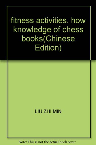 Stock image for fitness activities. how knowledge of chess books(Chinese Edition) for sale by liu xing