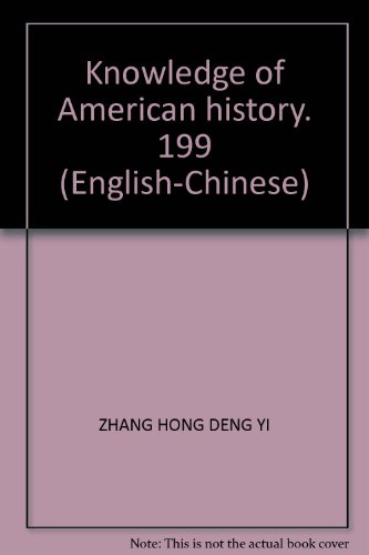 Stock image for Knowledge of American history. 199 (English-Chinese)(Chinese Edition) for sale by liu xing