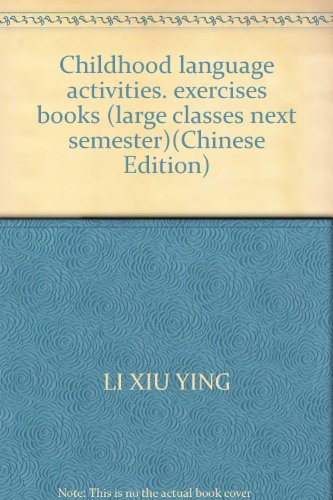 Stock image for Childhood language activities. exercises books (large classes next semester)(Chinese Edition) for sale by liu xing