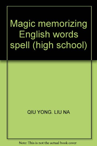 9787810487436: Magic memorizing English words spell (high school)(Chinese Edition)