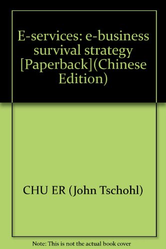 Stock image for E-services: e-business survival strategy [Paperback](Chinese Edition) for sale by liu xing