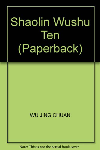 Stock image for Shaolin Wushu Ten (Paperback) for sale by Redux Books