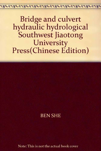 Imagen de archivo de Bridge and culvert hydraulic hydrological Southwest Jiaotong University Press(Chinese Edition)(Old-Used) a la venta por liu xing