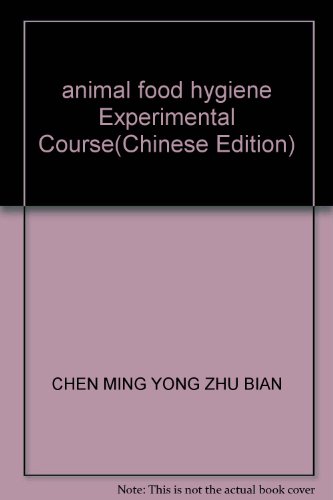 Imagen de archivo de animal food hygiene Experimental Course(Chinese Edition) a la venta por liu xing