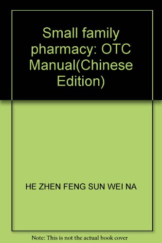 Imagen de archivo de Small family pharmacy: OTC Manual(Chinese Edition) a la venta por liu xing