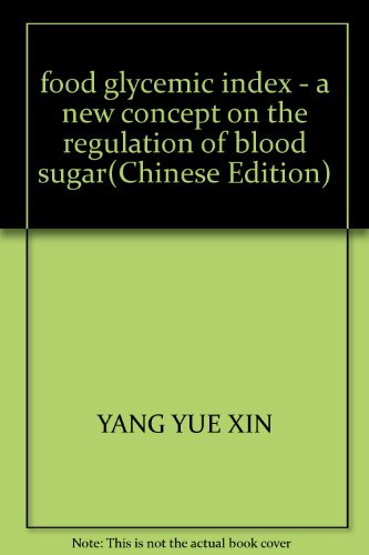 9787810715607: food glycemic index - a new concept on the regulation of blood sugar(Chinese Edition)