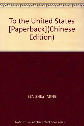 Stock image for To the United States [Paperback](Chinese Edition) for sale by liu xing