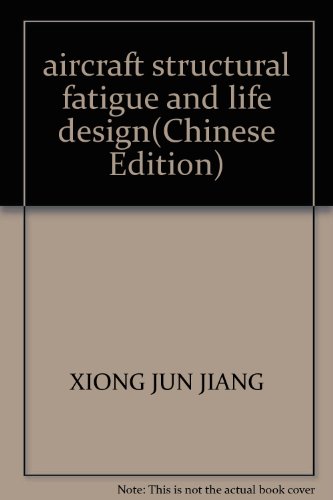 Imagen de archivo de aircraft structural fatigue and life design(Chinese Edition) a la venta por ReadCNBook