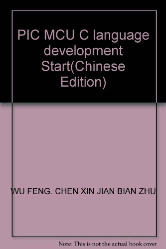 Imagen de archivo de PIC MCU C language development Start(Chinese Edition) a la venta por liu xing