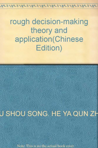 Imagen de archivo de rough decision-making theory and application(Chinese Edition) a la venta por liu xing
