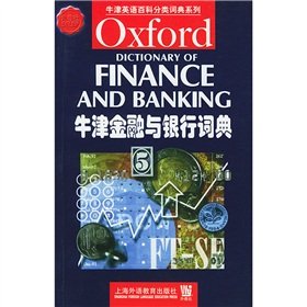 Stock image for Oxford Dictionary of Finance and Banking (Paperback)(Chinese Edition) for sale by ThriftBooks-Dallas