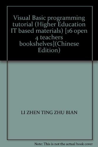 Imagen de archivo de Visual Basic programming tutorial (Higher Education IT based materials) [16 open 4 teachers bookshelves](Chinese Edition) a la venta por liu xing