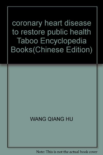 Imagen de archivo de coronary heart disease to restore public health Taboo Encyclopedia Books(Chinese Edition) a la venta por liu xing