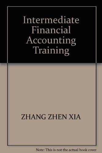 9787810887021: Intermediate Financial Accounting Training(Chinese Edition)