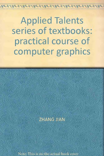 9787810905305: Applied Talents series of textbooks: practical course of computer graphics(Chinese Edition)