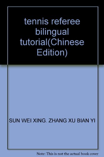 9787811004212: tennis referee bilingual tutorial(Chinese Edition)