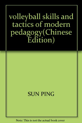 Imagen de archivo de volleyball skills and tactics of modern pedagogy(Chinese Edition) a la venta por liu xing