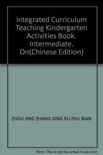 Beispielbild fr Integrated Curriculum Teaching Kindergarten Activities Book. Intermediate. On(Chinese Edition) zum Verkauf von liu xing