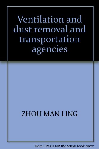 9787811042207: Ventilation and dust removal and transportation agencies(Chinese Edition)