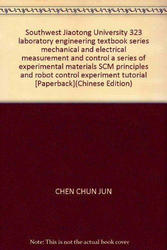 Stock image for SCM principles and robot control experiments tutorial(Chinese Edition) for sale by liu xing