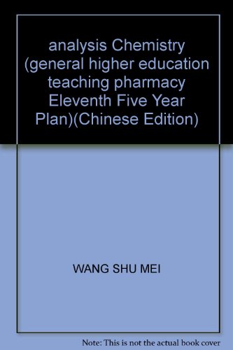 Imagen de archivo de Regular higher education pharmacy Eleventh Five-Year Plan textbooks: Analytical Chemistry(Chinese Edition) a la venta por liu xing