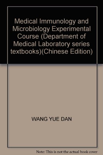 Imagen de archivo de Medical Immunology and Microbiology Experimental Course (Department of Medical Laboratory series textbooks)(Chinese Edition) a la venta por liu xing