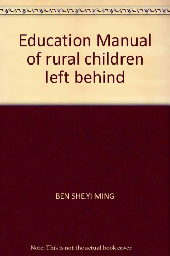 Stock image for Education Manual of rural children left behind(Chinese Edition) for sale by liu xing