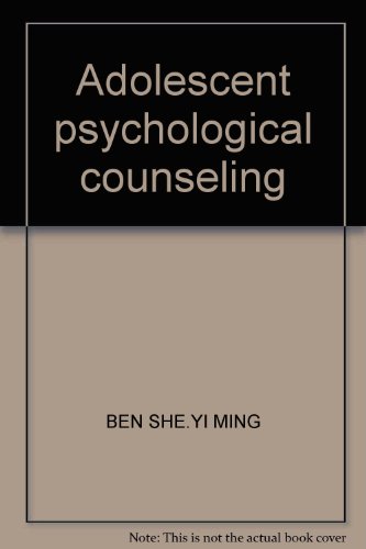 Stock image for Adolescent psychological counseling(Chinese Edition) for sale by liu xing