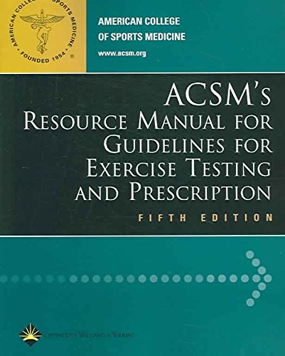 9787817459184: [(ACSM's Resource Manual for Guidelines for Exercise Testing and Prescription)] [By (author) ACSM ] published on (May, 2005)