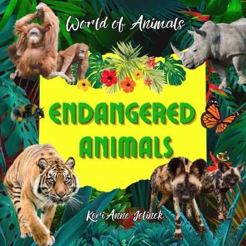 9787848466397: Endangered Animals - World of Animals, Endangered Animals  Children's Book, Learn about Endangered Species, National Endangered Species  Day (World of Animals Series) - Jelinek, KeriAnne N.; Publishing, Sloth  Dreams: 7848466396 - AbeBooks