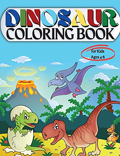 Beispielbild fr Dinosaur Coloring Book for Kids Ages 4-8 Coloring Book for Kids: Ages - 1-3 2-4 4-8 First of the Coloring Books for Boys Girls Great Gift for Little C zum Verkauf von Buchpark