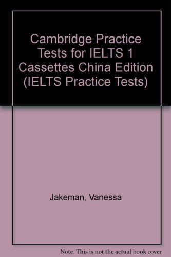 Cambridge Practice Tests for IELTS 1 Cassettes China Edition (IELTS Practice Tests) (9787880121414) by Jakeman, Vanessa; McDowell, Clare