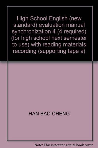 Imagen de archivo de High School English (new standard) evaluation manual synchronization 4 (4 required) (for high school next semester to use) with reading materials recording (supporting tape a)(Chinese Edition) a la venta por ReadCNBook