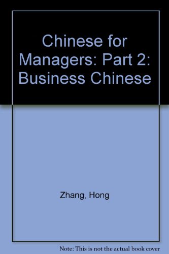 Imagen de archivo de Chinese for Managers: Part 2: Business Chinese (Chinese for Managers: Business Chinese) a la venta por medimops