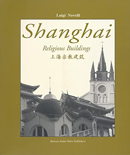 9787883944348: Shanghai Religious Buildings