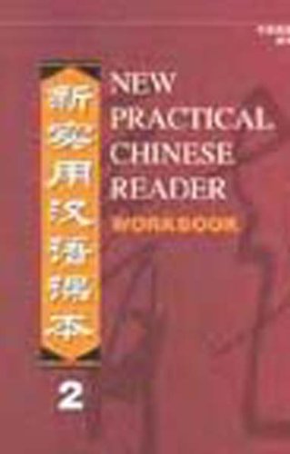 Imagen de archivo de New Practical Chinese Reader, Vol. 2: Workbook (2 Tapes) (Chinese Edition) a la venta por liu xing